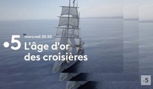 L'âge d'or des croisières (France 5) bande-annonce