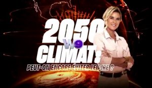 2050, climat : peut-on encore éviter le pire ? (w9) bande-annonce