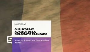 Quai dOrsay au coeur de la diplomatie française - 27/10