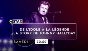 De l'idole à la légende  la story de Johnny Hallyday - 28 10 17 - CStar