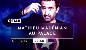 Mathieu Madénian One Man Show - 16 10 17 - CStar