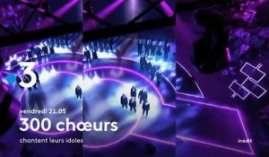 300 Choeurs chantent leurs idoles (France 3) bande-annonce