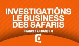 Investigations - Le business des safaris - 13 09 17 - France Ô