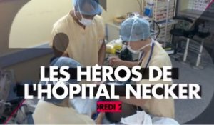 Les héros de l’hôpital Necker - Parties 1 et 2 - 22 09 17 - Numéro 23