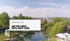 Les 100 lieux qu'il faut voir - Lot-et-Garonne - 27 08 17 - France 5