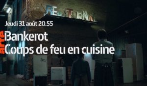 Bankerot - Episode 1 Coups de feu en cuisine - 31 08 17 - Arte