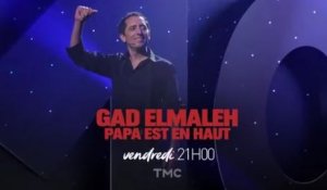 Gad Elmaleh - Papa est en haut - 18 08 17 - TMC