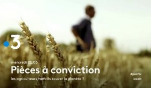 Pièces à conviction (France 3) Les agriculteurs vont-ils sauver la planète ?