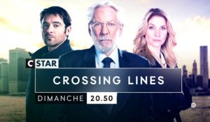 CROSSING LINES - Nouveau départ - s3ep1 - cstar - 05 06 17