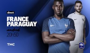 Football - France-Paraguay TMC - 02 06 17