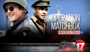 Opération Matchbox D17 - 22 06 16