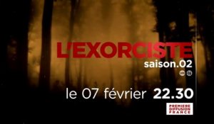 L'EXORCISTE - SAISON2 - serie club - 07 02 18