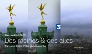 Des racines et des ailes- Paris rieve droite - France 3 - 09 03 16