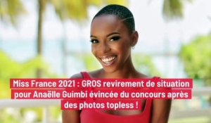 Miss France 2021 : GROS revirement de situation pour Anaëlle Guimbi évincée du concours après des photos topless !