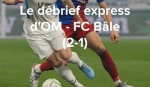 Ligue Europa Conférence: Le debrief express d'OM - FC Bâle (2-1)