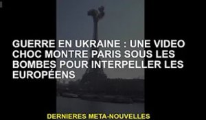 Guerre d'Ukraine : une vidéo choquante montre Paris défiant les Européens sous les es