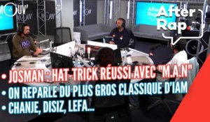 Josman : hat-trick réussi avec "M.A.N", on parle du plus gros classique d'IAM, Chanje, Disiz, Lefa…