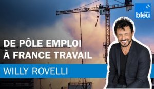 De Pôle emploi à France Travail - Le billet de Willy Rovelli