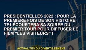 Présidents 2022 : Pour la première fois, TF1 propose une soirée d'ouverture écourtée avec le film Le
