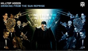 Hilltop Hoods - Drinking From The Sun Reprise