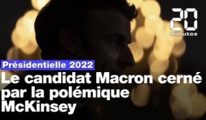 Présidentielle 2022 : Emmanuel Macron cerné par les autres candidats sur l'affaire McKinsey