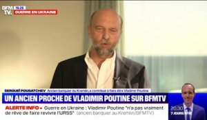 Sergueï Pougatchev, ancien banquier du Kremlin: "Poutine vit dans un monde parallèle, (...) il est dans une bulle"