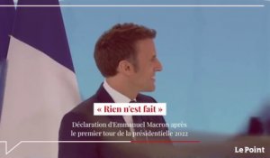 Emmanuel Macron : « Rien n'est fait »