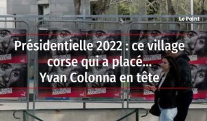 Présidentielle 2022 : ce village corse qui a placé… Yvan Colonna en tête