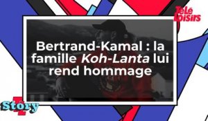 La famille Koh-Lanta rend hommage à Bertrand-Kamal