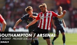 Le débrief de Southampton / Arsenal - Premier League (J33)