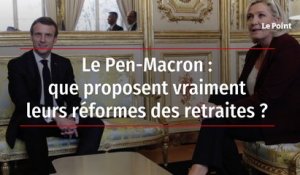Le Pen-Macron : que proposent vraiment leurs réformes des retraites ?
