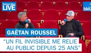 Gaëtan Roussel "Un fil invisible me relie au public depuis 25 ans"  - France Bleu Live