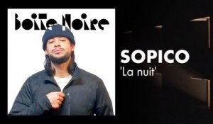 Sopico (La nuit) | Boite Noire