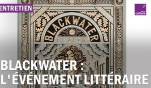 Blackwater : l'événement littéraire !