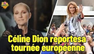 Céline Dion reporte (encore) sa tournée européenne