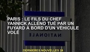 Paris : Le fils du chef Yannick Alléno tué par un fugitif dans un véhicule volé