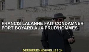Francis Lalanne dénonce Fort Boyard comme prud'hommes