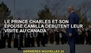 Le prince Charles et son épouse Camilla entame une visite au Canada