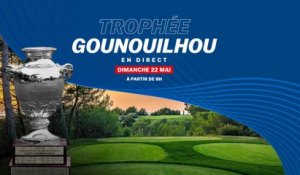 Trophée Gounouilhou 2022 : La finale en direct