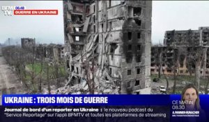 Le récit de trois mois de guerre en Ukraine