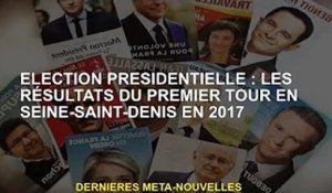 Élections présidentielles : résultats du premier tour 2017 en Seine-Saint-Denis