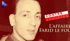 Contre-enquêtes - L'affaire Farid Bamouhammad : quand le système devient fou