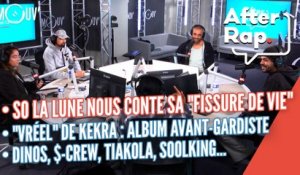 SO LA LUNE conte sa "Fissure de vie", "Vréel" de Kekra : album avant gardiste, S-Crew, Tiakola...