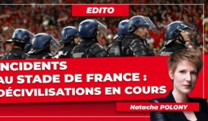 Incidents au stade de France : Décivilisation en cours