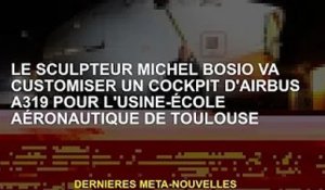 Le sculpteur Michel Bosio customise le cockpit de l'Airbus A319 pour Toulouse Aviation Factory Schoo