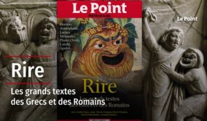 Hors-série - Rire : les grands textes des Grecs et des Romains