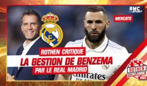 Mercato : Rothen critique la gestion de Benzema par le Real Madrid