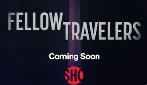 Fellow Travelers - Teaser Saison 1