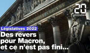 Législatives 2022 : Des revers cinglants pour Macron