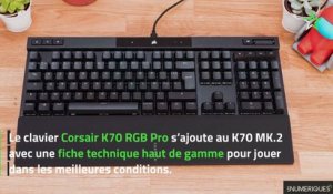Test Corsair K70 RGB Pro : un clavier gaming mécanique à la pointe de la technologie